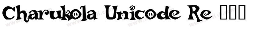 Charukola Unicode Re字体转换